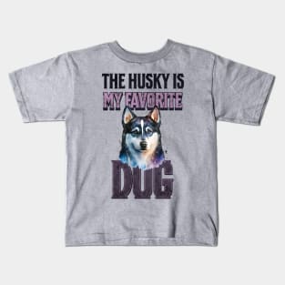 The Husky is My Favorite Dog Kids T-Shirt